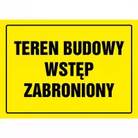Tabliczka  ˝Teren Budowy Wstęp Wzbroniony˝ 240x330mm