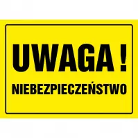 Tabliczka  ˝Uwaga Niebezpieczeństwo˝ 240x330mm