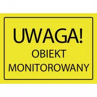 Tabliczka  ˝Uwaga Obiekt Monitorowany˝ 240x330mm